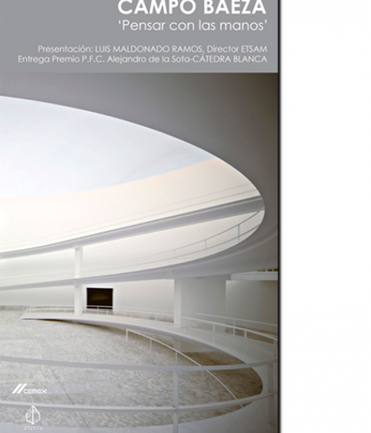 New monograph on Alberto Campo. 'Campo Baeza, complete works